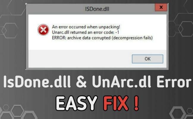 7 Cách đơn giản Khắc phục lỗi ISDone.DLL / UnARC.DLL trên Windows 7/10