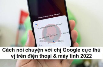 Cách nói chuyện với chị Google cực thú vị trên điện thoại & máy tính 2022 115