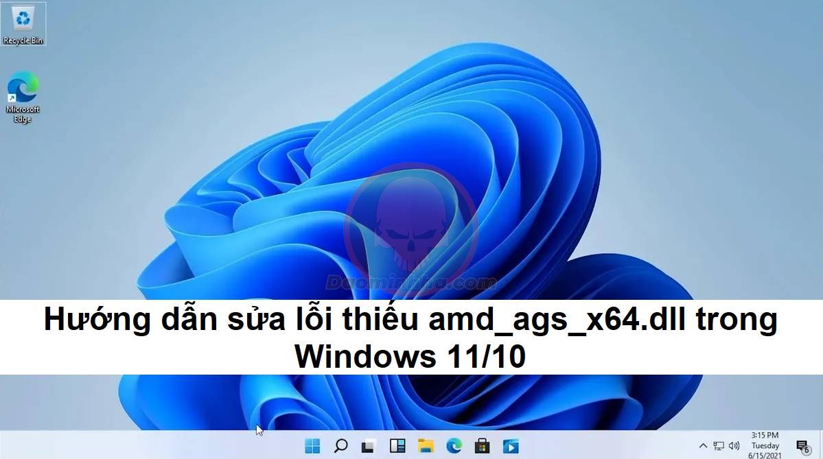 Hướng dẫn sửa lỗi thiếu amd_ags_x64.dll trong Windows 11/10