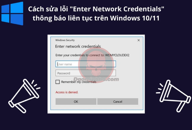 Enter Network Credentials liên tục trên Windows daominhha.net