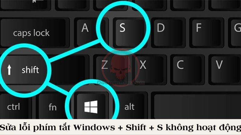 phím tắt Windows + Shift + S không hoạt động